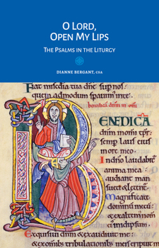 Paperback O Lord, Open My Lips: The Psalms in the Liturgy Book