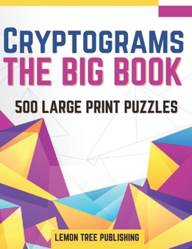 Paperback cryptograms The Big Book: 500 Large Print Puzzles to Sharp Your Mind Book