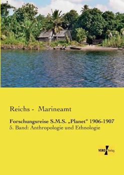 Forschungsreise S.M.S. Planet" 1906-1907