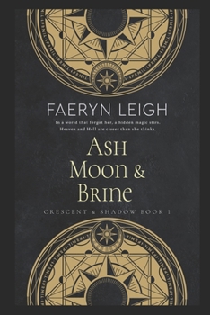 Ash, Moon, & Brine (Crescent & Shadow)