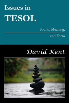 Paperback Issues in TESOL: Sound, Meaning, and Form Book