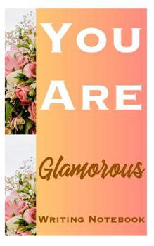 Paperback You Are Glamorous Writing Notebook Book
