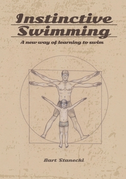 Paperback Instinctive Swimming: A New Way of Learning to Swim (Book with Instructional Videos) Book