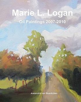 Paperback Marie L Logan Oil Paintings 2007-2010 Book