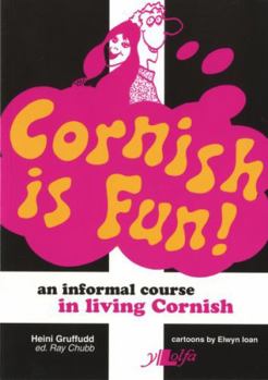 Paperback Cornish Is Fun: An Informal Course in Living Cornish Book