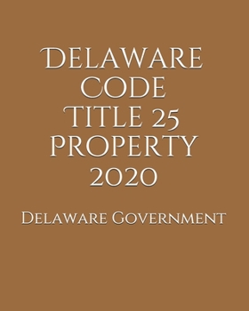 Paperback Delaware Code Title 25 Property 2020 Book