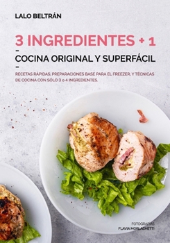 Paperback 3 Ingredientes + 1: Cocina Original Y Superfácil [Spanish] Book