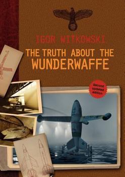 Paperback The Truth About The Wunderwaffe Book