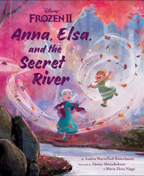 Hardcover Frozen 2: Anna, Elsa, and the Secret River Book