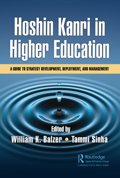 Paperback Hoshin Kanri in Higher Education: A Guide to Strategy Development, Deployment, and Management Book
