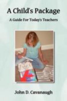Paperback A Child's Package: A Guide For Today's Teachers Book