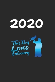 Daily Planner And Appointment Calendar 2020: Falconry Hobby And Sport Daily Planner And Appointment Calendar For 2020 With 366 White Pages