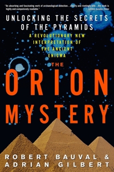 Paperback The Orion Mystery: Unlocking the Secrets of the Pyramids Book
