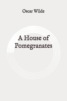 Paperback A House of Pomegranates: Original Book