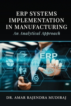 Paperback ERP Systems Implementation in Manufacturing: An Analytical Approach Book