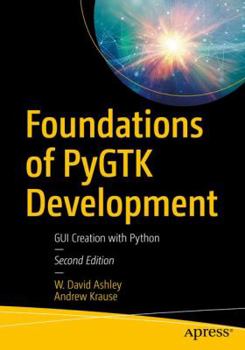Paperback Foundations of Pygtk Development: GUI Creation with Python Book