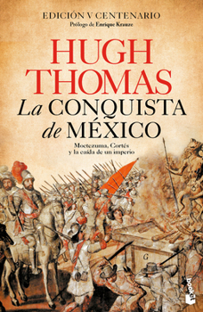 Paperback La Conquista de México: Moctezuma, Cortés Y La Caída de Un Imperio / The Conquest of Mexico [Spanish] Book