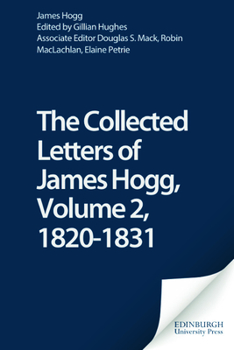 Hardcover The Collected Letters of James Hogg, Volume 2, 1820-1831 Book