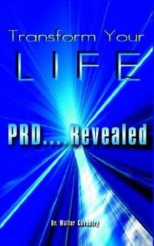 Paperback Transform Your LIFE: PRD....Revealed Book