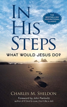 Paperback In His Steps: What Would Jesus Do? Book