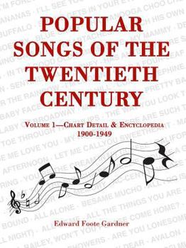 Paperback Popular Songs of the Twentieth Century: Vol. 1: Chart Detail & Encyclopedia, 1900-1949 Book