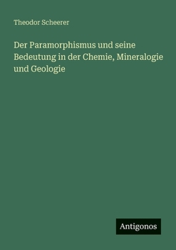 Paperback Der Paramorphismus und seine Bedeutung in der Chemie, Mineralogie und Geologie [German] Book