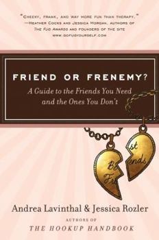 Paperback Friend or Frenemy?: A Guide to the Friends You Need and the Ones You Don't Book