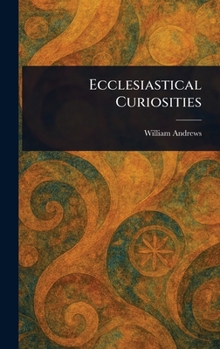 Hardcover Ecclesiastical Curiosities Book