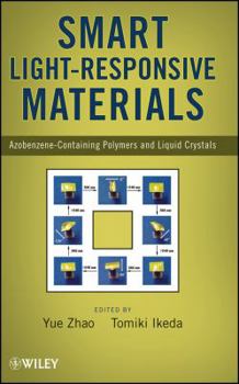 Hardcover Smart Light-Responsive Materials: Azobenzene-Containing Polymers and Liquid Crystals Book