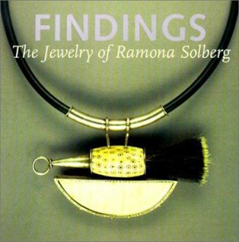 Paperback Findings: The Jewelry of Ramona Solberg Book