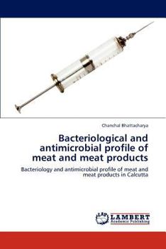 Paperback Bacteriological and antimicrobial profile of meat and meat products Book