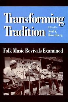 Hardcover Transforming Tradition: Folk Music Revivals Examined Book