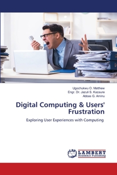 Paperback Digital Computing & Users' Frustration Book