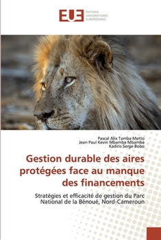 Paperback Gestion durable des aires protégées face au manque des financements [French] Book