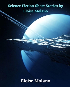Paperback Science Fiction Short Stories by Eloise Molano Book