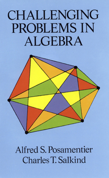 Paperback Challenging Problems in Algebra Book
