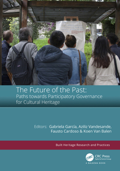 Paperback The Future of the Past: Paths Towards Participatory Governance for Cultural Heritage Book