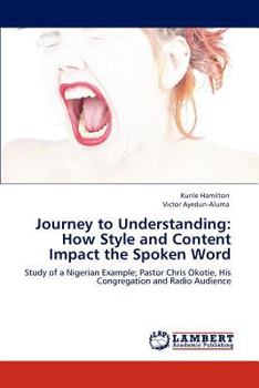 Paperback Journey to Understanding: How Style and Content Impact the Spoken Word Book