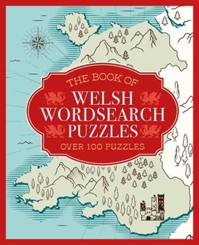 Paperback The Book of Welsh Wordsearch Puzzles: Over 100 Puzzles Book