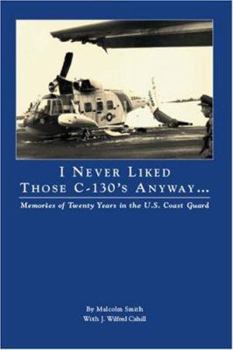 Paperback I Never Liked Those C-130's Anyway Book