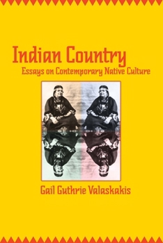 Paperback Indian Country: Essays on Contemporary Native Culture Book