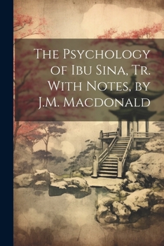 Paperback The Psychology of Ibu Sina, Tr. With Notes, by J.M. Macdonald Book