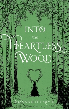 Hardcover Into the Heartless Wood Book