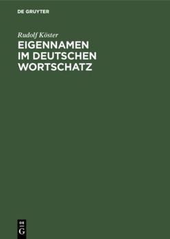 Perfect Paperback Eigennamen im deutschen Wortschatz: Ein Lexikon (German Edition) [German] Book