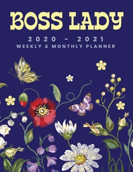 Boss Lady 2020 - 2021 Weekly & Monthly Planner: Hot Boss Lady Planner For 2020-2021; Big Custom Planners Gift For Your Boss Lady; Two Year Organizer ... with Dot Grid Journal; Blue Floral Butterfly
