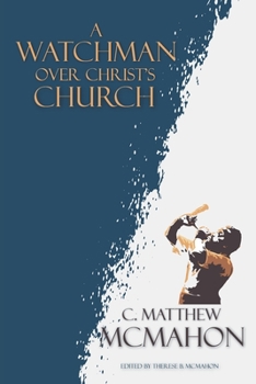 Paperback A Watchman Over Christ's Church Book