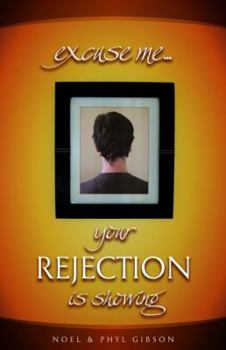 Paperback Excuse Me... Your Rejection Is Showing Book