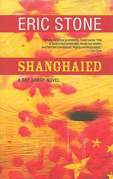 Shanghaied - Book #4 of the Ray Sharp