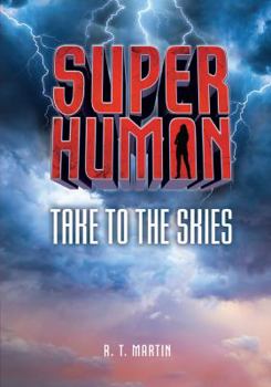Take to the Skies - Book  of the Superhuman