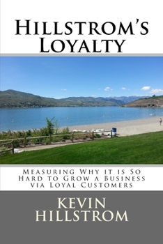 Paperback Hillstrom's Loyalty: Measuring Why it is So Hard to Grow a Business via Loyal Customers Book